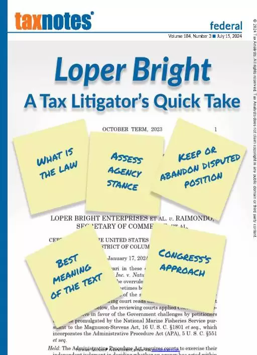 Tax Notes Federal cover story: Loper Bright, A Tax Litigator&rsquo;s Quick Take, by Thomas D. Sykes